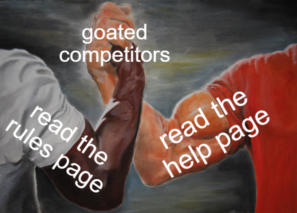 Meme about reading the competition rules and help page.